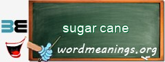 WordMeaning blackboard for sugar cane